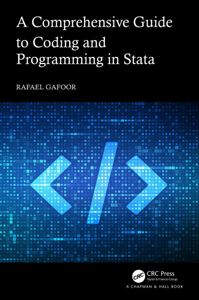 A Comprehensive Guide to Coding and Programming in Stata - Rafael Gafoor 49ee9dbe8a9ef5bfbd8a5afd8c9b37dd