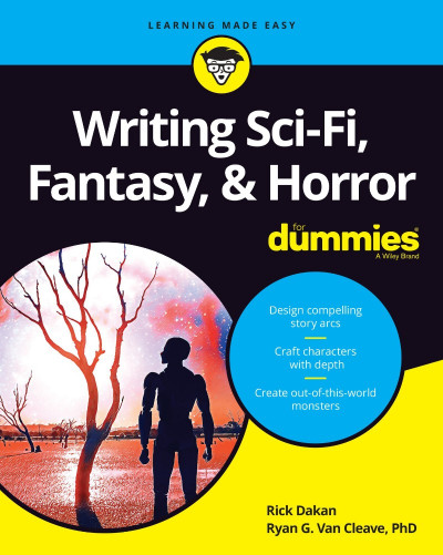 Writing Sci-Fi, Fantasy, & Horror For Dummies - Rick Dakan 8825e52ece9906d6bd13d76a3c678dea