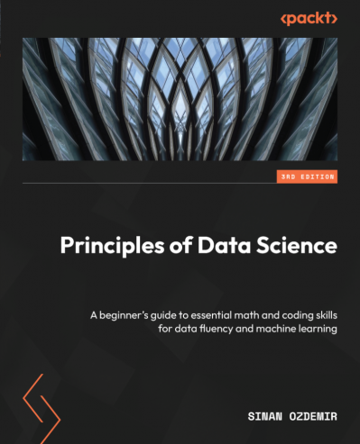 Principles of Data Science: A beginner's guide to essential math and coding skills... 8f2c5e90d8615c5f36d28d466712f9ee