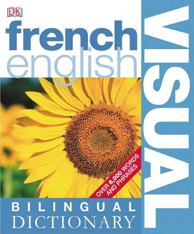 French-English Bilingual Visual Dictionary - DK