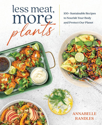 Less Meat, More Plants: 100  Sustainable Recipes to Nourish Your Body and Protect ... Cfeaad3cd2004d82659bd2715e1a88fd