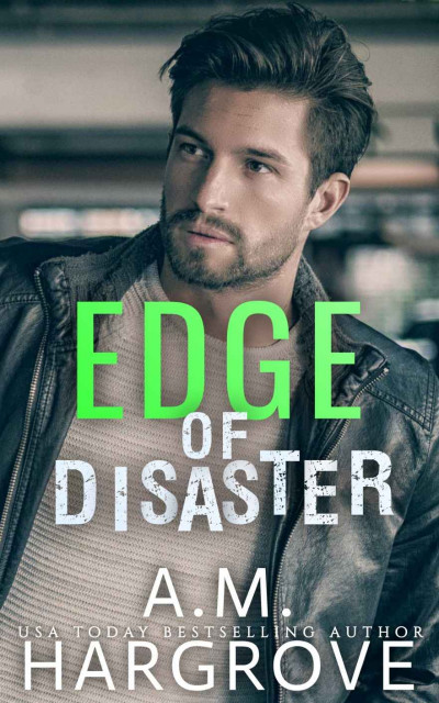 Edge of Disaster - A M Hargrove