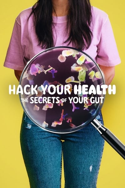 Hack Your Health The Secrets of Your Gut 2024 1080p WEBRip DDP 5 1 H 265-iVy 7b8933552da2993e69ffcd81aa535c72