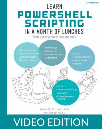 Learn PowerShell Scripting in a Month of Lunches, Second Edition, Video Edition