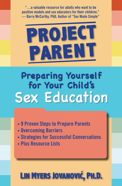 Project Parent: Preparing Yourself for Your Child's Sex Education - Lin Myers