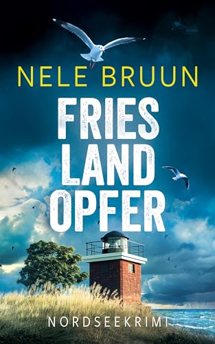 Nele Bruun - FriesLandOpfer (Nordseekrimi)