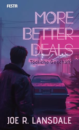 Cover: Lansdale, Joe R. - More better Deals - T&ouml;dliche Gesch&auml;fte: Thriller