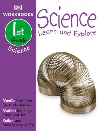 DK Workbooks: Science, First Grade: Learn and Explore - DK 901e566ec89cb1fd3f91e6b7e8b26536