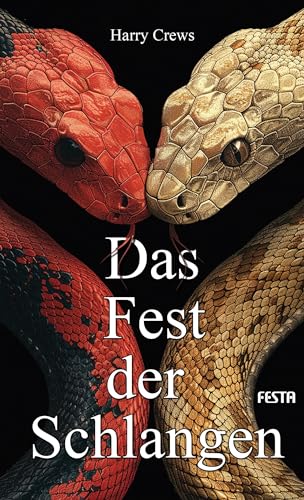 Cover: Crews, Harry - Das Fest der Schlangen: Roman