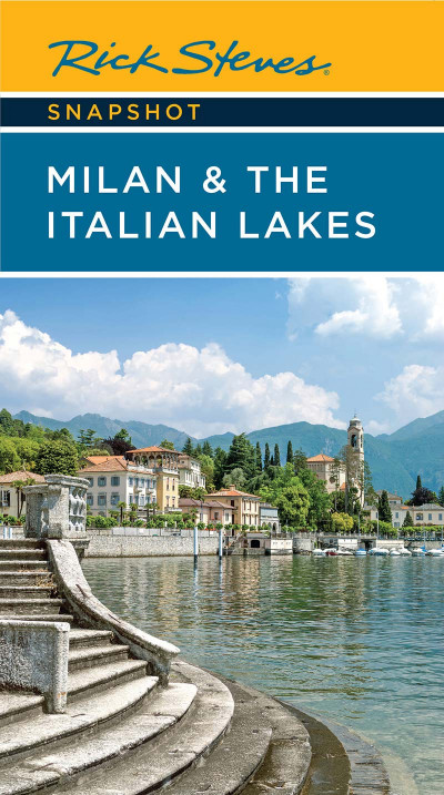 Rick Steves Snapshot Milan & the Italian Lakes - Rick Steves 3180e76c2458dcc785addd03336fcf41