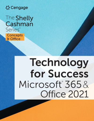 Technology for Success and The Shelly Cashman Series Microsoft 365 & Office (2021)... 21ba466464780b959953119e9a291748