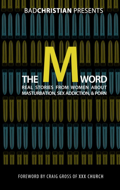 The M Word: Real Stories from Women about Masturbation, Sex Addiction, & Porn - Ba... C8b3984057e1f82eae65da6ae9d9d35d