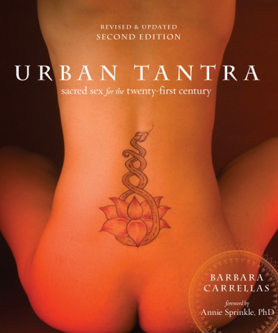 Urban Tantra, Second Edition: Sacred Sex for the Twenty-First Century - Barbara Ca... 72220914db05ce38b5553ff717e39e60