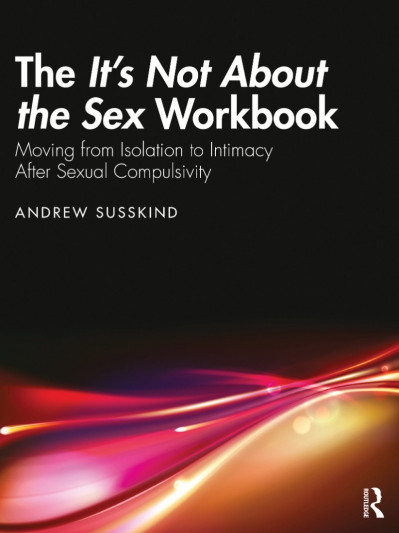 The It's Not About the Sex Workbook: Moving from Isolation to Intimacy After Sexua... 571a50b9f8467a9a0a008c2ba1197870