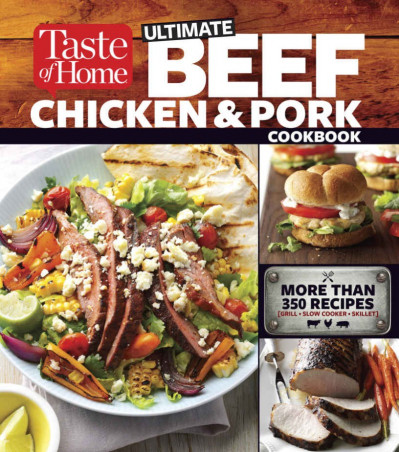 Taste of Home Ultimate Beef, Chicken and Pork Cookbook: The Ultimate Meat-Lovers G... Ae9c2f57fde8117d9f605476d2e03073