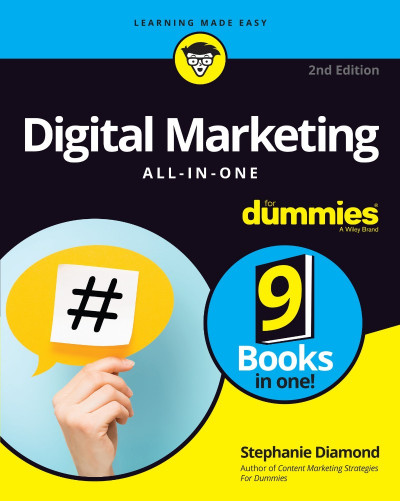 Digital Marketing All-In-One For Dummies,  - Stephanie Diamond A27f660d9606954ec448080cbabe7a7c