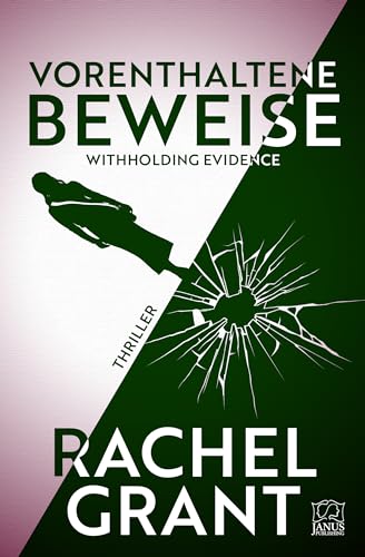 Cover: Rachel Grant - Vorenthaltene Beweise - Withholding Evidence: Romantik-Thriller