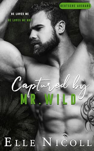 Elle Nicoll - Captured by Mr. Wild: Ein Friends to Lovers-Liebesroman