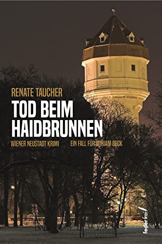 Renate Taucher - Tod beim Haidbrunnen