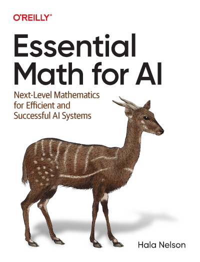 Essential Math for AI - Hala Nelson D0d6e216ccc2218f0c8fae8eb3cbcf91