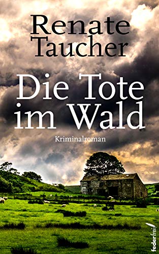 Renate Taucher - Die Tote im Wald