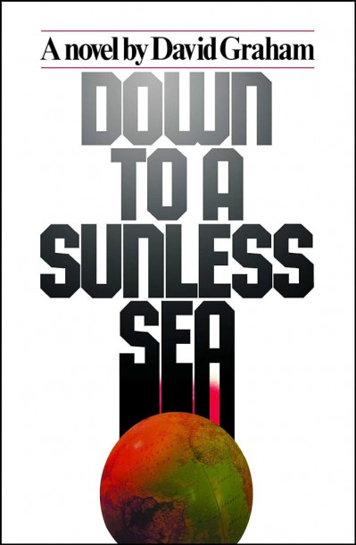 Down to a Sunless Sea - David Graham Bfc3230dfc5e988d92393832239b3bbc