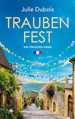 Dubois, Julie - Ein P&eacute;rigord-Krimi 4 - Traubenfest