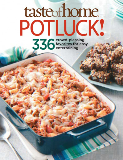 Taste of Home: Potluck!: 336 Crowd-Pleasing Favorites for Easy Entertaining - Tast... E2736011c4f6bf2efbf1d02062b516cd