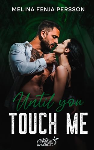 Melina Fenja Persson - Until you touch me: Mafia Novelle 2_3 Dark Romance (Until You Novellen)