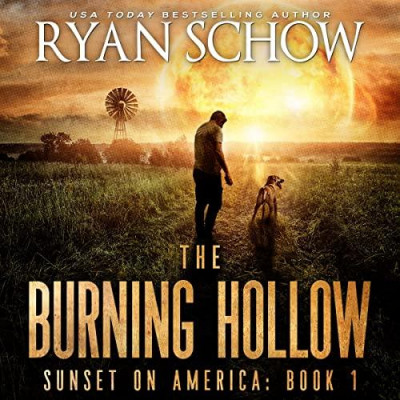 The Burning Hollow: A Post-Apocalyptic Survival Thriller Series - [AUDIOBOOK]