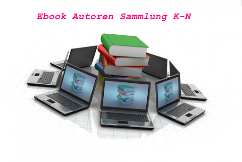 Cover: Ebook Autoren Sammlung von K-N