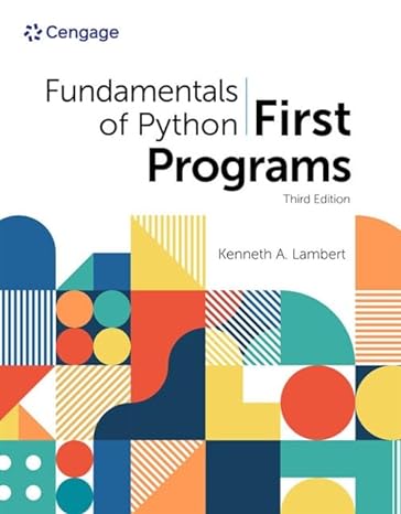 Fundamentals Of Python: First Programs (MindTap Course List), 3rd Edition