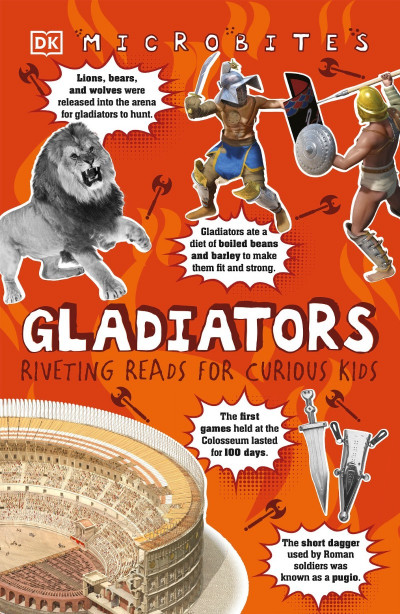 Microbites: Gladiators: Riveting Reads for Curious Kids - DK
