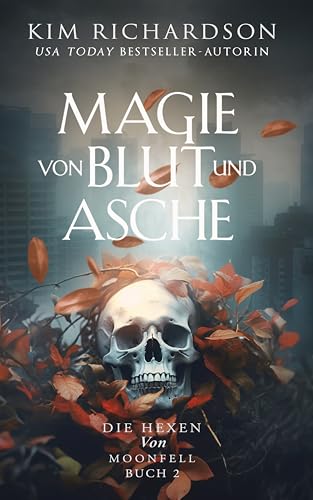 Cover: Kim Richardson - Magie von Blut und Asche