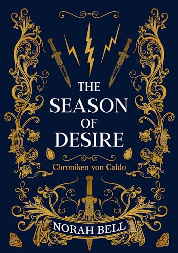 Norah Bell - The Season of Desire: Die fesselnde Fortsetzung der magischen Romantasy-Reihe