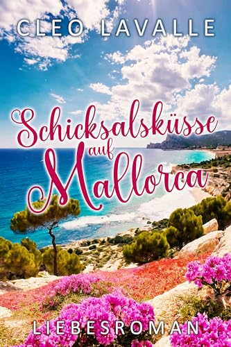 Cleo Lavalle - Schicksalsk&uuml;sse auf Mallorca: Mallorca-K&uuml;sse 11