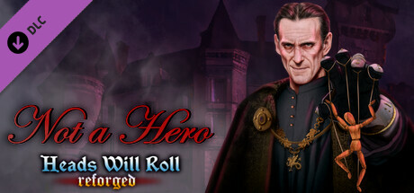 Heads Will Roll Reforged Not a Hero-Tenoke