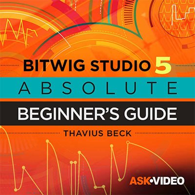 Bitwig Studio 5 101 – Absolute Beginner's Guide