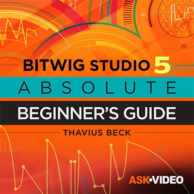 Bitwig Studio 5 101 – Absolute Beginner’s Guide