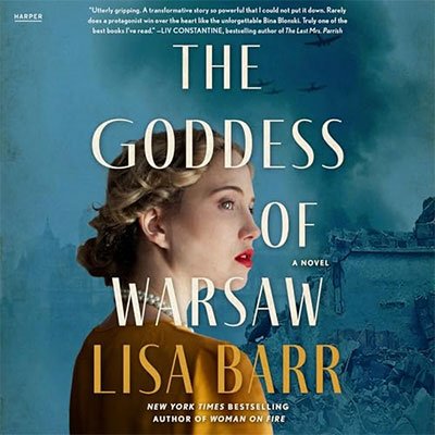 The Goddess of Warsaw: A Novel by Lisa Barr (Audiobook)