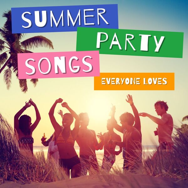 VA - Summer Party Songs Everyone Loves 2024