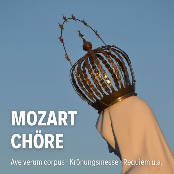 VA - Mozart Chöre: Ave verum corpus, Krönungsmesse, Requiem u.a. 2024