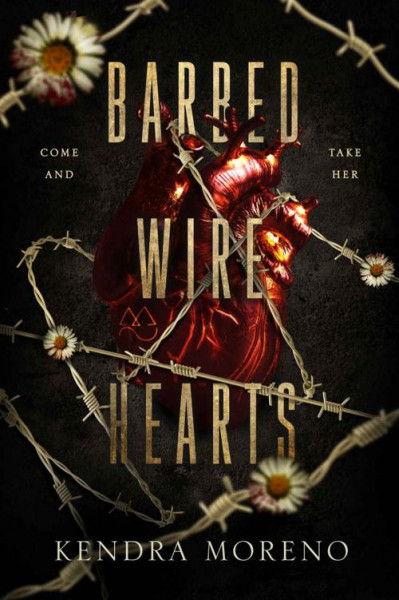 Barbed Wire Hearts - Kendra Moreno 8fbde4417ca493d17a00acd0f01357cb