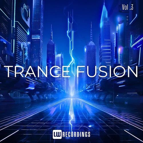 VA - Trance Fusion, Vol. 03 (2024) (MP3)