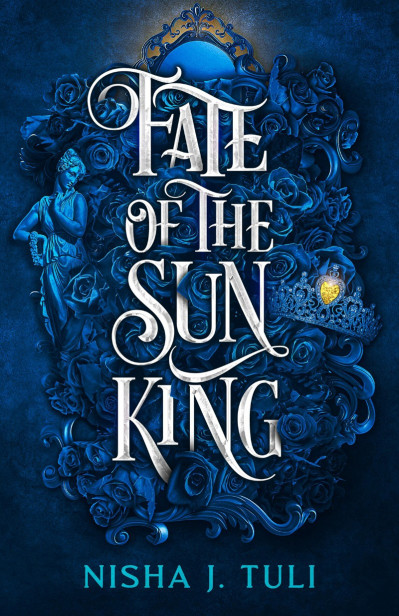 Fate of the Sun King - Nisha J. Tuli