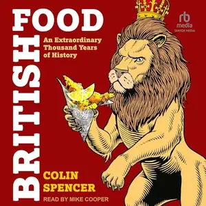 British Food An Extraordinary Thousand Years of History [Audiobook]