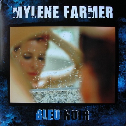 Mylene Farmer - Bleu Noir (2010, LP) WavPack