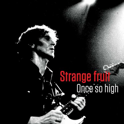 Strange Fruit - Once So High 2024