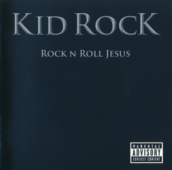 Kid Rock - Rock N Roll Jesus (2007) (Lossless + 320)