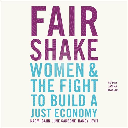 Fair Shake Women and the Fight to Build a Just Economy [Audiobook]